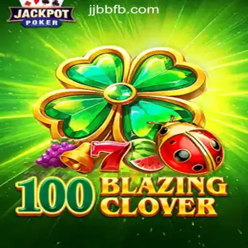 Exploring 100BlazingClover: The Latest Thrill in JJBB.COM Oficial Slots Brasil #1
