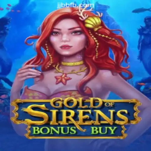 Exploring GoldofSirensBonusBuy: A Deep Dive into JJBB.COM's Premier Slot Game